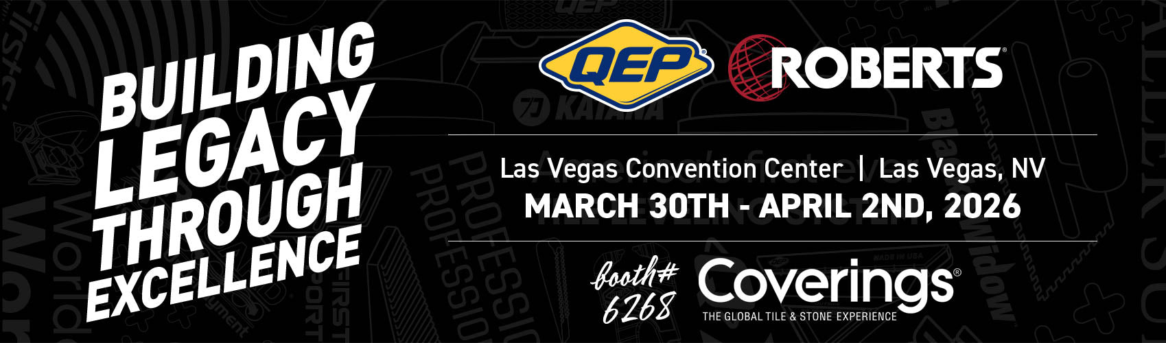 Join us at Coverings! Booth # 6268